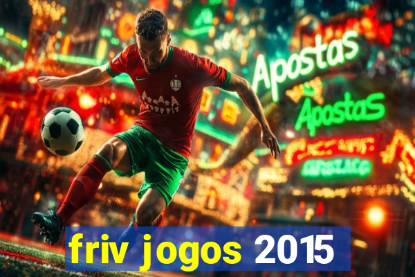 friv jogos 2015